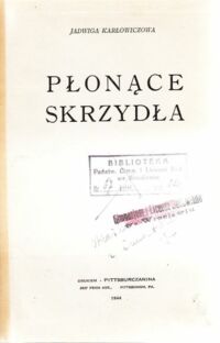 Miniatura okładki Karłowiczowa Jadwiga Płonące skrzydła.