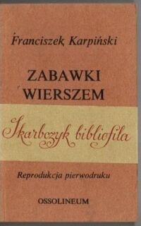 Miniatura okładki Karpiński Franciszek Zabawki wierszem i prozą. Reprodukcja pierwodruku. /Skarbczyk Bibliofila/