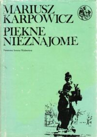 Miniatura okładki Karpowicz Mariusz Piękne nieznajome. Warszawskie zabytki XVII i XVIII wieku. /Biblioteka Syrenki/