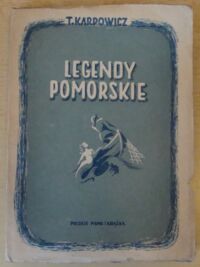 Miniatura okładki Karpowicz Tymoteusz /rys. Karbowska Janina/ Legendy pomorskie.