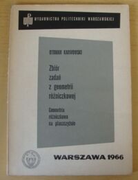 Miniatura okładki Karwowski Otomar Zbiór zadań z geometrii różniczkowej. Geometria różniczkowa na płaszczyźnie.