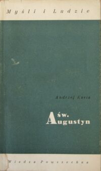 Miniatura okładki Kasia Andrzej Św. Augustyn. /Myśli i Ludzie/.