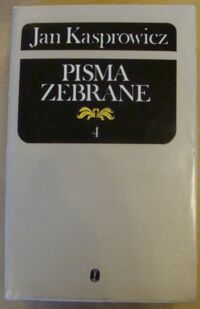 Miniatura okładki Kasprowicz Jan /oprac. R. Loth/ Utwory literackie 4. /Pisma zebrane. Tom 4/