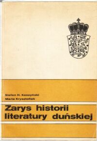 Miniatura okładki Kaszyński Stefan H.,Krysztofiak Maria Zarys historii literatury duńskiej.