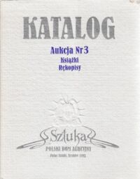 Miniatura okładki  Katalog. Aukcja Nr 3. Książki i rękopisy. Polski Dom Aukcyjny Sztuka.  6 grudnia 1997 r.