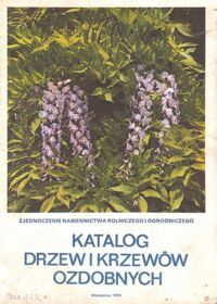 Miniatura okładki  Katalog drzew i krzewów ozdobnych.