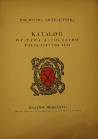 Miniatura okładki  Katalog wystawy autografów polskich i obcych.