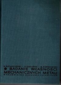 Miniatura okładki Katarzyński S., Kocańda St., Zakrzewski M. Badanie własności  mechanicznych metali.