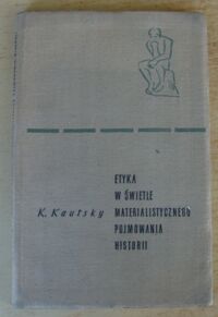 Miniatura okładki Kautsky Karol Etyka w świetle materialistycznego pojmowania historii. /Myśliciel/