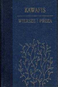 Miniatura okładki Kawafis Konstandinos /przeł. i wstęp Zygmunt Kubiak/ Wiersze i proza.