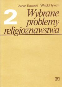 Miniatura okładki Kawecki Zenon, Tyloch Witold Wybrane problemy religioznawstwa. 2.