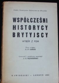 Miniatura okładki Kędzierski J.Z. /oprac./ Współcześni historycy brytyjscy. Wybór z pism.