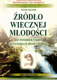 Miniatura okładki Kelder Peter Źródło wiecznej młodości.