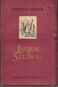 Miniatura okładki Keller Gotfryd  Ludzie z Seldwili. Tom I-II.