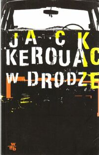 Miniatura okładki Kerouac Jack /Przełożyła Anna Kołyszko/ W drodze. 