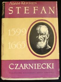 Miniatura okładki Kersten Adam Stefan Czarniecki 1599-1665.