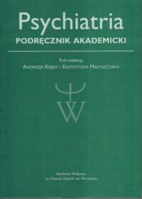 Miniatura okładki Kiejna Andrzej, Małyszczak Krzysztof Psychiatria. Podręcznik akademicki.