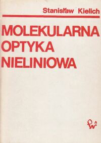 Miniatura okładki Kielich Stanisław Molekularna optyka nieliniowa.