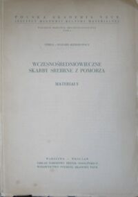 Miniatura okładki Kiersnowscy Teresa i Ryszard Wczesnośredniowieczne skarby srebrne z Pomorza. Materiały./Polskie Badania archeologiczne. Tom 4/