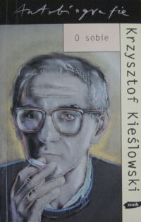 Miniatura okładki Kieślowski Krzysztof  O sobie.