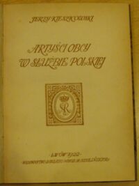 Zdjęcie nr 2 okładki Kieszkowski Jerzy Artyści obcy w służbie polskiej. Epizody z dziejów sztuki.