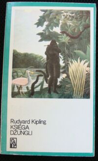 Miniatura okładki Kipling Rudyard Księga dżungli. Druga księga dżungli.
/Koliber/