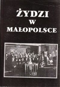 Miniatura okładki Kiryk Feliks /red./ Żydzi w Małopolsce. Studia z dziejów osadnictwa i życia społecznego.