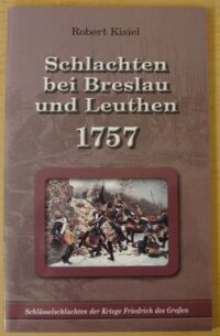 Miniatura okładki Kisiel Robert Schlachten bei Breslau und Leuthen 1757.