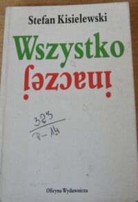 Miniatura okładki Kisielewski Stefan Wszystko inaczej.