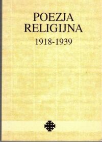 Miniatura okładki Kłak Tadeusz /wybór, wstęp i komentarz/ Poezja religijna 1918-1939.