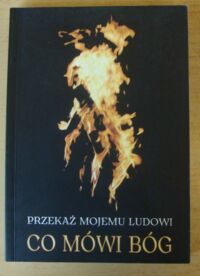 Miniatura okładki Klauza Karol, Wyrostkiewicz Michał /red./ Przekaż mojemu ludowi co mówi Bóg. Ewolucja czy kryzys przepowiadania?