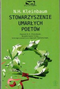 Zdjęcie nr 1 okładki Kleinbaum N. H. Stowarzyszenie umarłych poetów. /Salamandra/