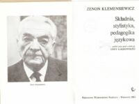 Zdjęcie nr 1 okładki Klemensiewicz Zenon Składnia, stylistyka, pedagogika językowa. /Biblioteka Filologii Polskiej, seria A Językoznawstwo/.