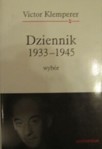 Miniatura okładki Klemperer Victor /przeł. Klubowie Anna i Antoni/ Dziennik 1933-1945 wybór dla młodych czytelników.