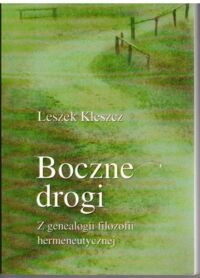 Miniatura okładki Kleszcz Leszek Boczne drogi. Z genealogii filozofii hermeneutycznej. 