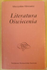 Miniatura okładki Klimowicz Mieczysław Literatura Oświecenia. /Dzieje Literatury Polskiej/