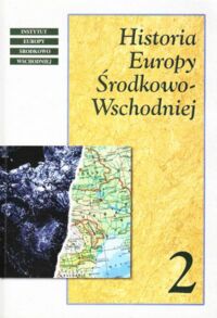 Miniatura okładki Kłoczowski Jerzy /red./ Historia Europy Środkowo-Wschodniej t.2.