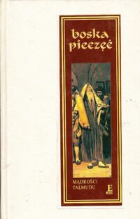 Miniatura okładki Klugman Aleksander /wybór/ Boska pieczęć. Mądrości Talmudu.