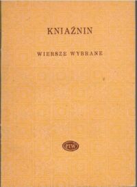 Miniatura okładki Kniaźnin Dionizy Franciszek Wiersze wybrane. /Biblioteka Poetów/