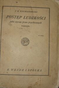 Zdjęcie nr 2 okładki Kochanowski J. K. Postęp ludzkości jako wyraz praw psychicznych rozwoju.