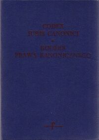 Miniatura okładki  Kodeks Prawa Kanonicznego. Przekład polski zatwierdzony przez Konferencję Episkopatu.