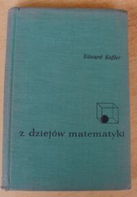 Miniatura okładki Kofler Edward Z dziejów matematyki.