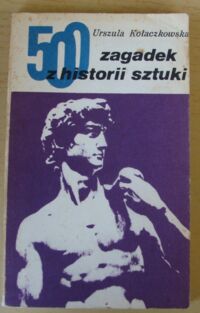 Miniatura okładki Kołaczkowska Urszula 500 zagadek z historii sztuki.