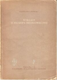 Miniatura okładki Kołakowski Leszek Wykłady o filozofii średniowiecznej.