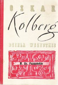 Miniatura okładki Kolberg Oskar Dzieła wszystkie. Tom 11. W. Ks. Poznańskie. Część III.