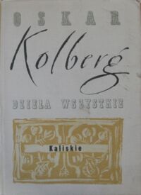 Miniatura okładki Kolberg Oskar Dzieła wszystkie. Tom 23. Kaliskie.