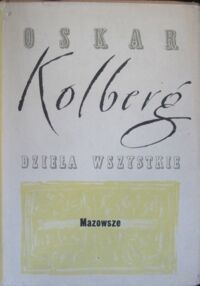 Miniatura okładki Kolberg Oskar Dzieła wszystkie. Tom 24. Mazowsze. Część I.