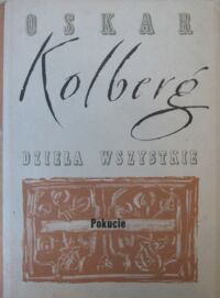 Miniatura okładki Kolberg Oskar Dzieła wszystkie. Tom 31. Pokucie. Obraz etnograficzny. Tom III.