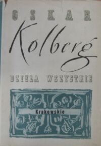 Miniatura okładki Kolberg Oskar Dzieła wszystkie. Tom 6. Krakowskie. Część II.