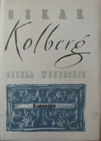 Miniatura okładki Kolberg Oskar Dzieła wszystkie. Tom 8. Krakowskie. Część IV.